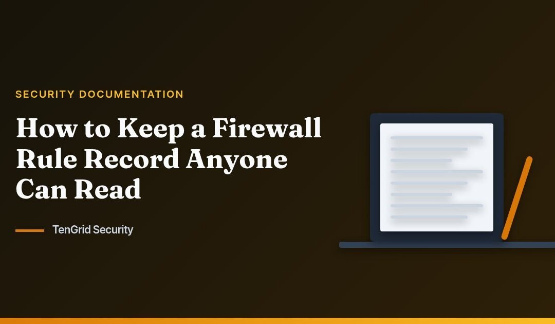How to Keep a Firewall Rule Record Anyone Can Read