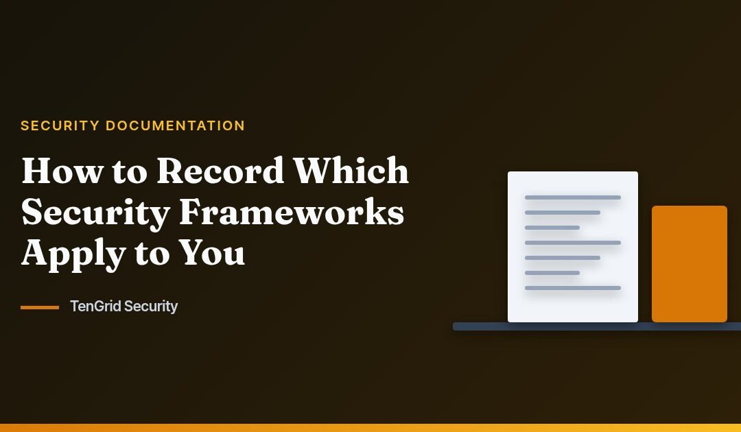How to Record Which Security Frameworks Apply to You